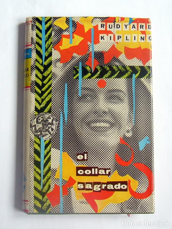 Libros de segunda mano: EL COLLAR SAGRADO - RUDYARD KIPLING - JOSE JANES EDITOR. 1955 - Foto 1