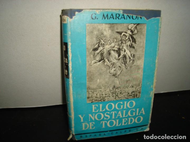 Libros de segunda mano: 171- ELOGIO Y NOSTALGIA DE TOLEDO - G. MARA&Ntilde;&Oacute;N - 1958 - Foto 1