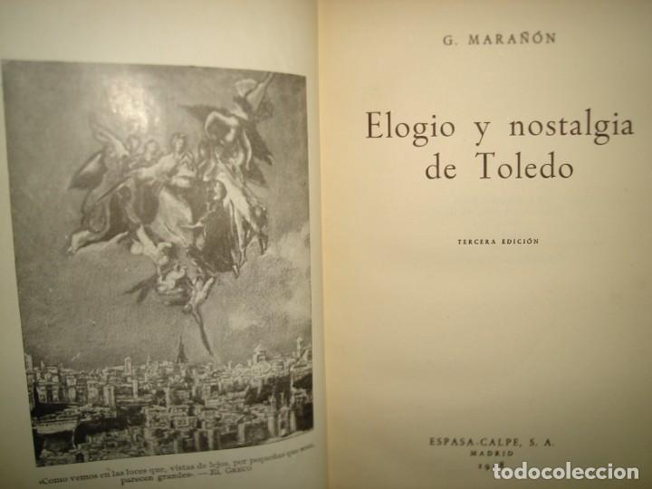 Libros de segunda mano: 171- ELOGIO Y NOSTALGIA DE TOLEDO - G. MARA&Ntilde;&Oacute;N - 1958 - Foto 3