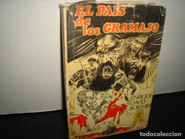 Second hand books: 32- EL PA&Iacute;S DE LOS GRAMAJO - ENRIQUE DAVID BORTHIRY