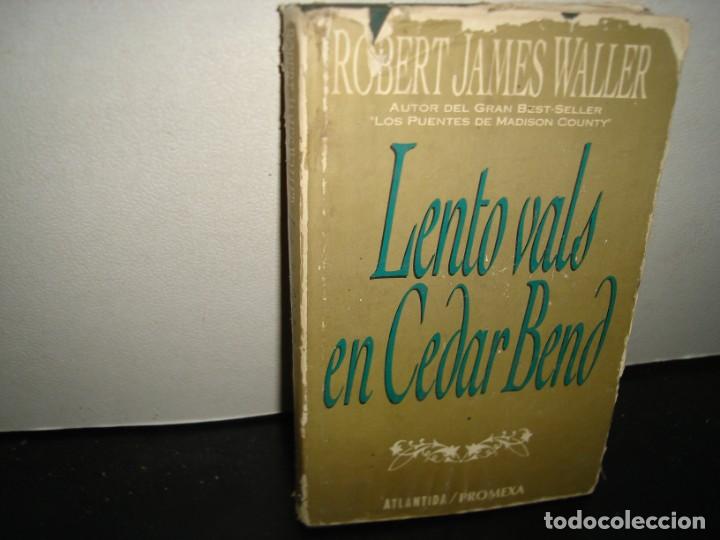 Libros de segunda mano: 32- LENTO VALS EN CEDAR BEND - ROBERT JAMES WALLER - Foto 1