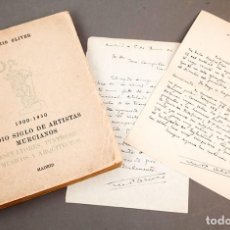 Libros de segunda mano: ANTONIO OLIVER - MEDIO SIGLO DE ARTISTAS MURCIANOS - 1900-1950 - DEDICADO Y CON 2 CARTAS MANUSCRITAS. Lote 355298590