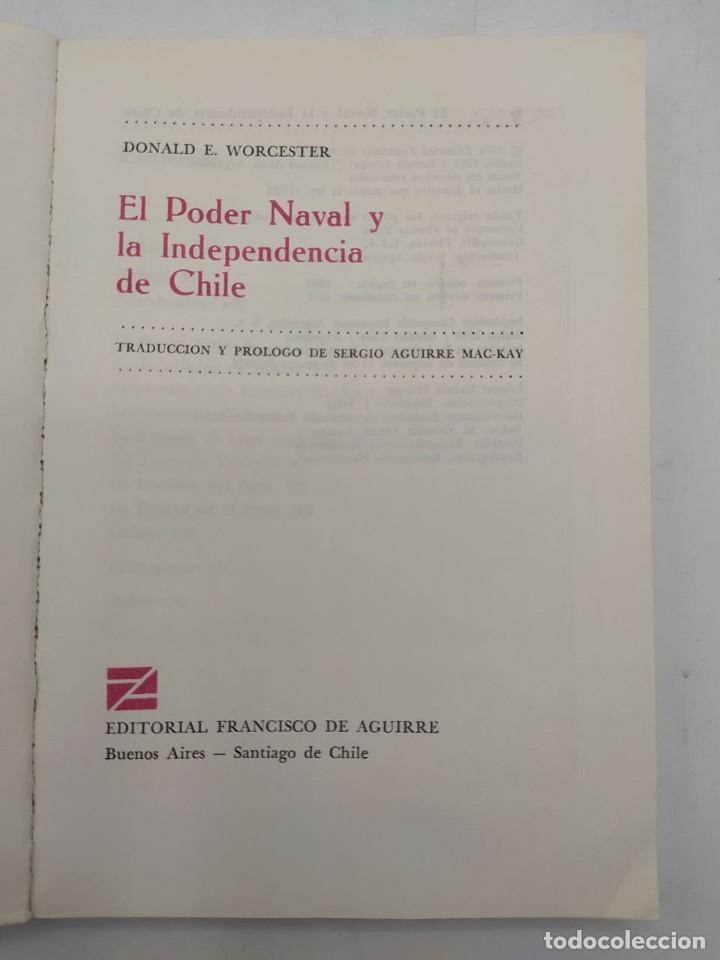 Libros de segunda mano: EL PODER NAVAL Y LA INDEPENDENCIA DE CHILE. DONALD E. WORCESTER. ED. FRANCISCO DE AGUIRRE. 1971. - Foto 2