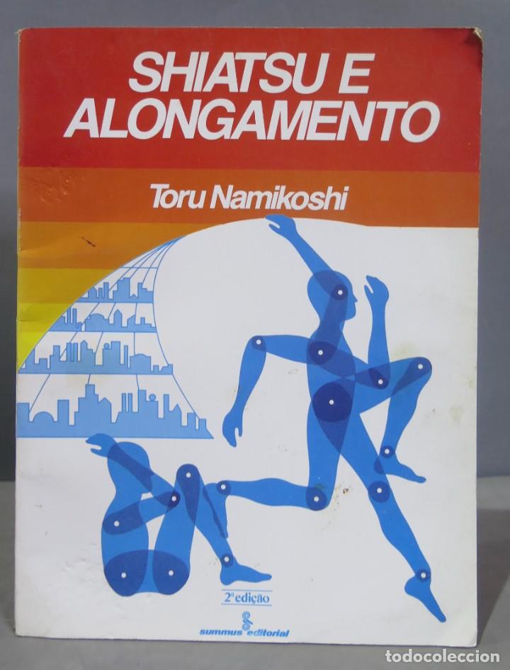 Libros de segunda mano: shiatsu e alongamento. Toru Namikoshi - Foto 1
