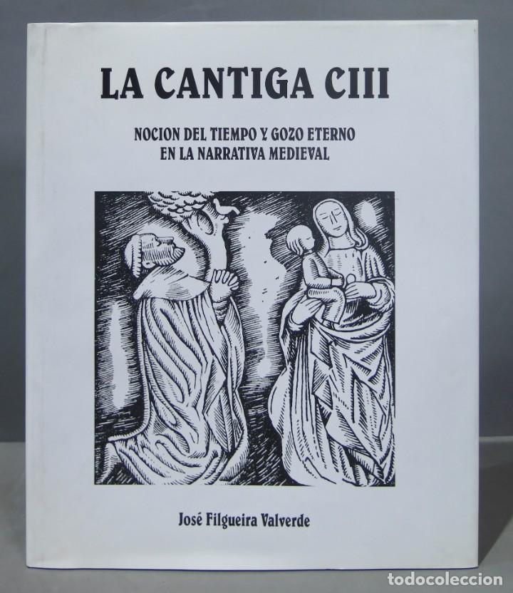 Libros de segunda mano: LA CANTIGA CIII, NOCI&Oacute;N DEL TIEMPO Y GOZO ETERNO EN LA NARRATIVA MEDIEVAL
