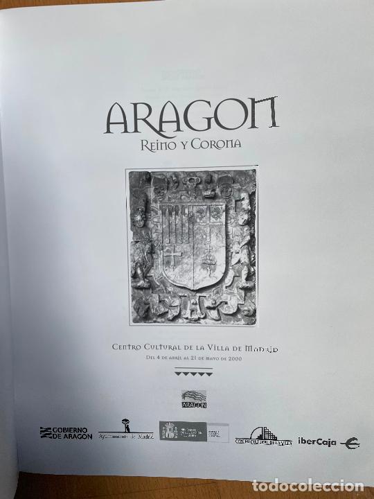 Libros de segunda mano: ARAGON REINO Y CORONA, Catalogo exposicion - Foto 2