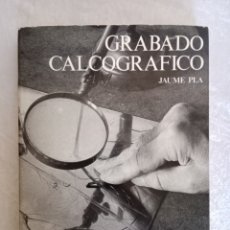 Libros de segunda mano: TÉCNICAS DEL GRABADO CALCOGRÁFICO , JAUME PLA , ED. BLUME. Lote 355485765