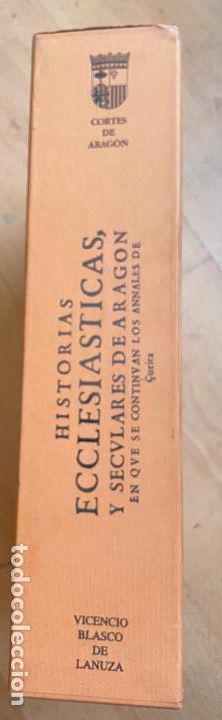 Libros de segunda mano: HISTORIAS ECCLESIASTICAS Y SECULARES DE ARAGON, JUAN DE LANUZA Facsimil - Foto 1
