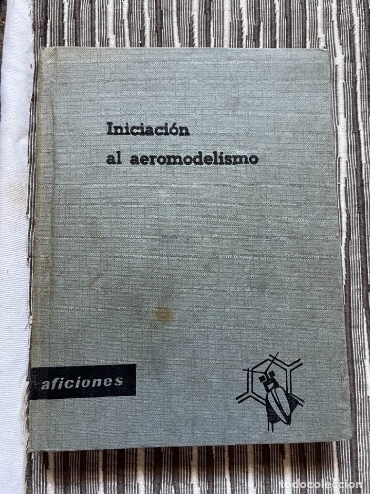 Libros de segunda mano: INICIACI&Oacute;N AL AEROMODELISMO. - Foto 1