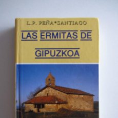 Libros de segunda mano: LAS ERMITAS DE GIPUZKOA. L.P. PEÑA SANTIAGO. DIPUTACION FORAL DE GIPUZKOA 1995