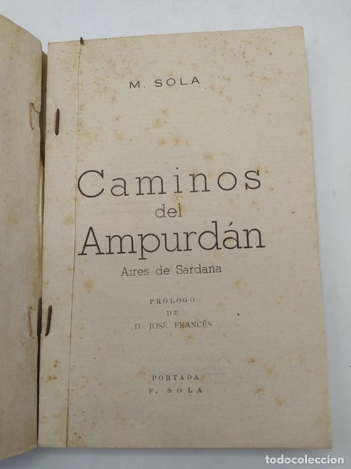 Libros de segunda mano: CAMINOS DEL AMPURDAN. MARIANO SOLA. ED. CASTILLO. - Foto 2