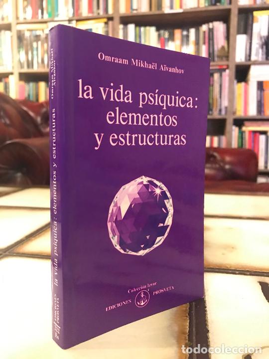 Libros de segunda mano: La vida ps&iacute;quica: elementos y estructura. Omraam Mikha&euml;l A&iuml;vanhov - Foto 1