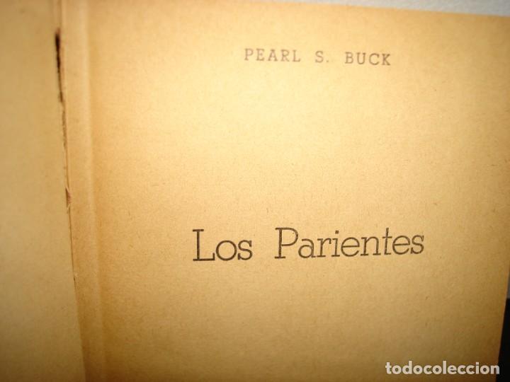Libros de segunda mano: 34- LOS PARIENTES - PEARL S. BUCK - 1952 - Foto 4