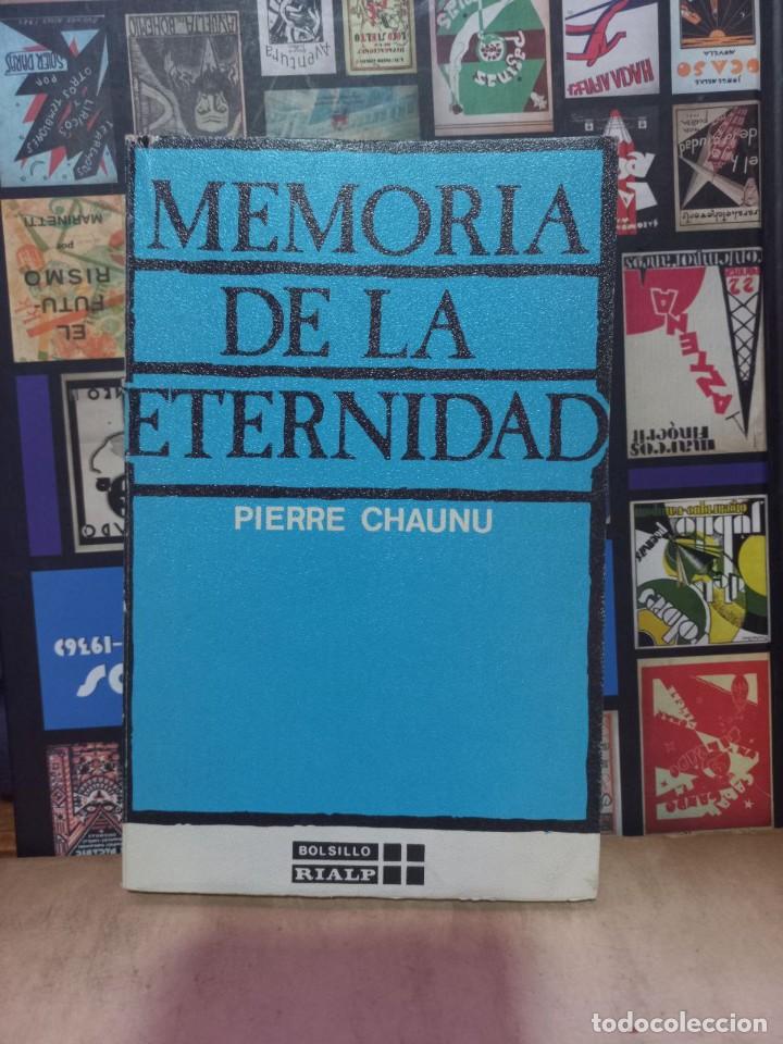 Libros de segunda mano: Pierre Chaunu - Memoria de la Eternidad - 1979 - Foto 1
