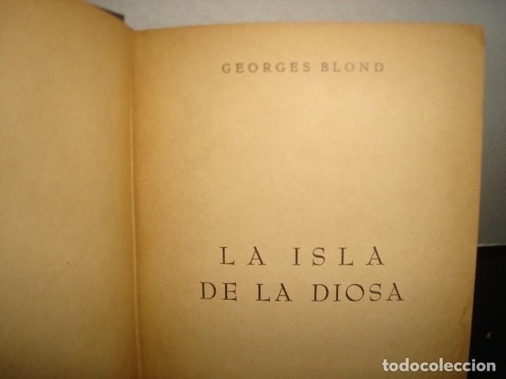 Libros de segunda mano: 34- LA ISLA DE LA DIOSA - GEORGES BLOND - 1953 - Foto 3