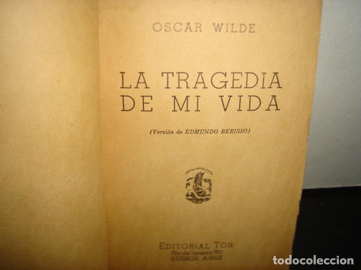 Libros de segunda mano: 34- LA TRAGEDIA DE MI VIDA - OSCAR WILDE - 1942 - Foto 4