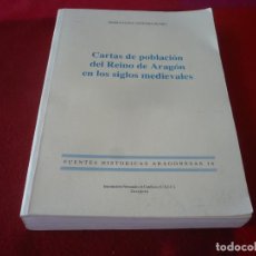 Libros de segunda mano: CARTAS DE POBLACION DEL REINO DE ARAGON EN LOS SIGLOS MEDIEVALES (MARIA LUISA LEDESMA) 1991 ZARAGOZA