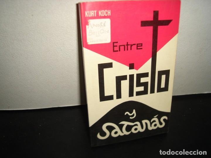 Libros de segunda mano: 35- ENTRE CRISTO Y SATAN&Aacute;S - KURT KOCH - Foto 1