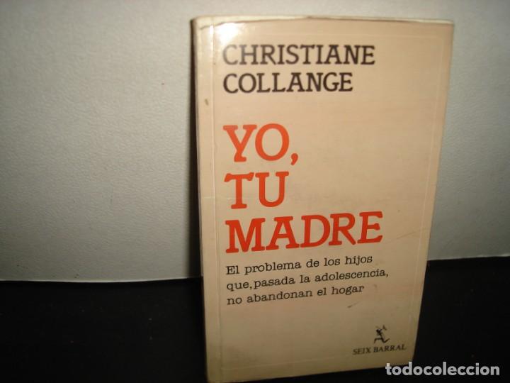 Libros de segunda mano: 35- YO, TU MADRE - CHRISTIANE COLLANGE - Foto 1