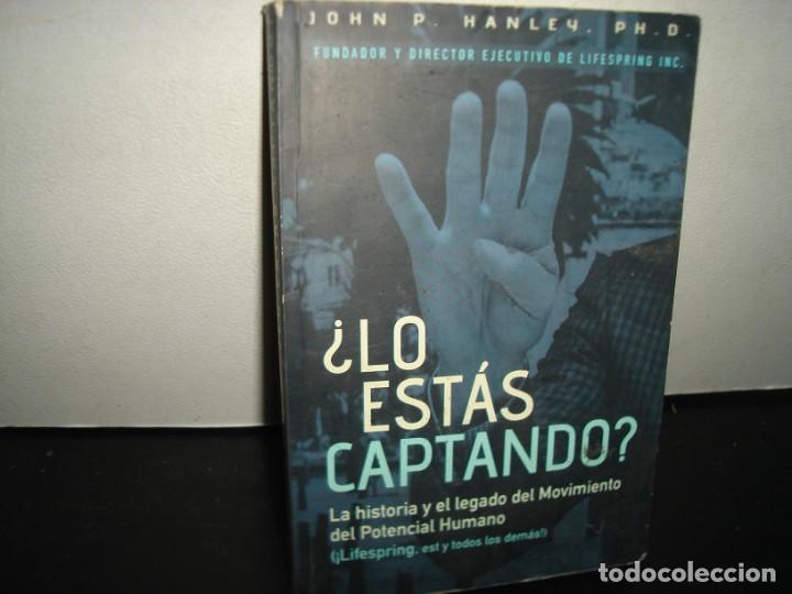 Libri di seconda mano: 35- &iquest;LO EST&Aacute;S CAPTANDO? LA HISTORIA Y EL LEGADO DEL MOVIMIENTO DEL POTENCIAL HUMANO - JOHN P. HANLEY