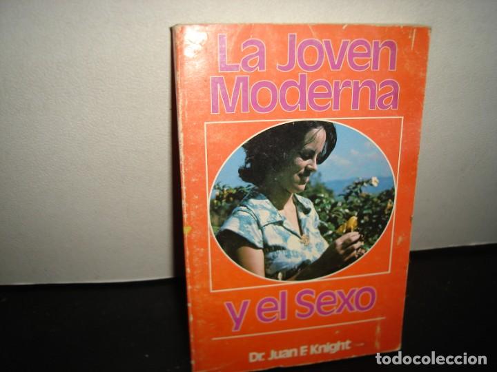 Libri di seconda mano: 36- LA JOVEN MODERNA Y EL SEXO - DR. JUAN E. KNIGHT