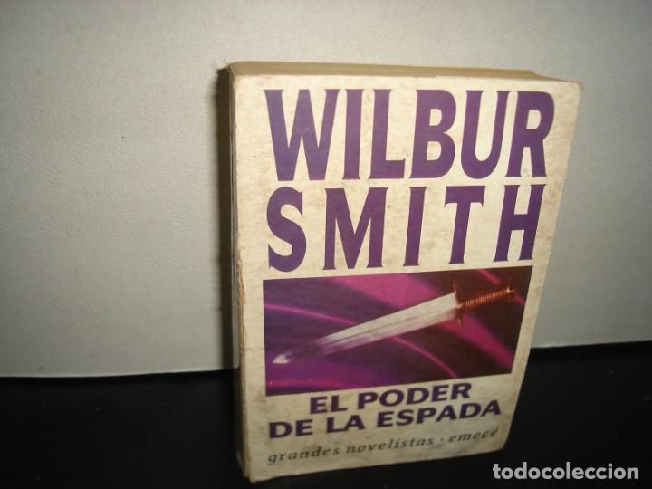 Libros de segunda mano: 36- EL PODER DE LA ESPADA - WILBUR SMITH - Foto 1