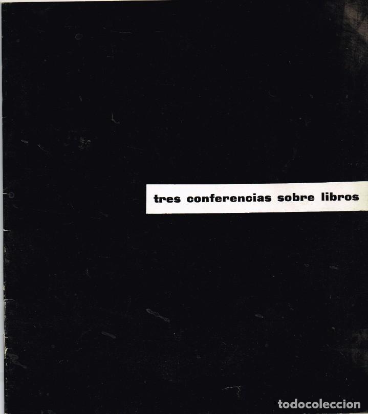 Livres d'occasion: 1960 AMIGOS DE LA CULTURA Y DEL LIBRO &rdquo;TRES CONFERENCIAS SOBRE LIBROS&rdquo; SAGARRA, SALISACHS, PI SU&Ntilde;ER