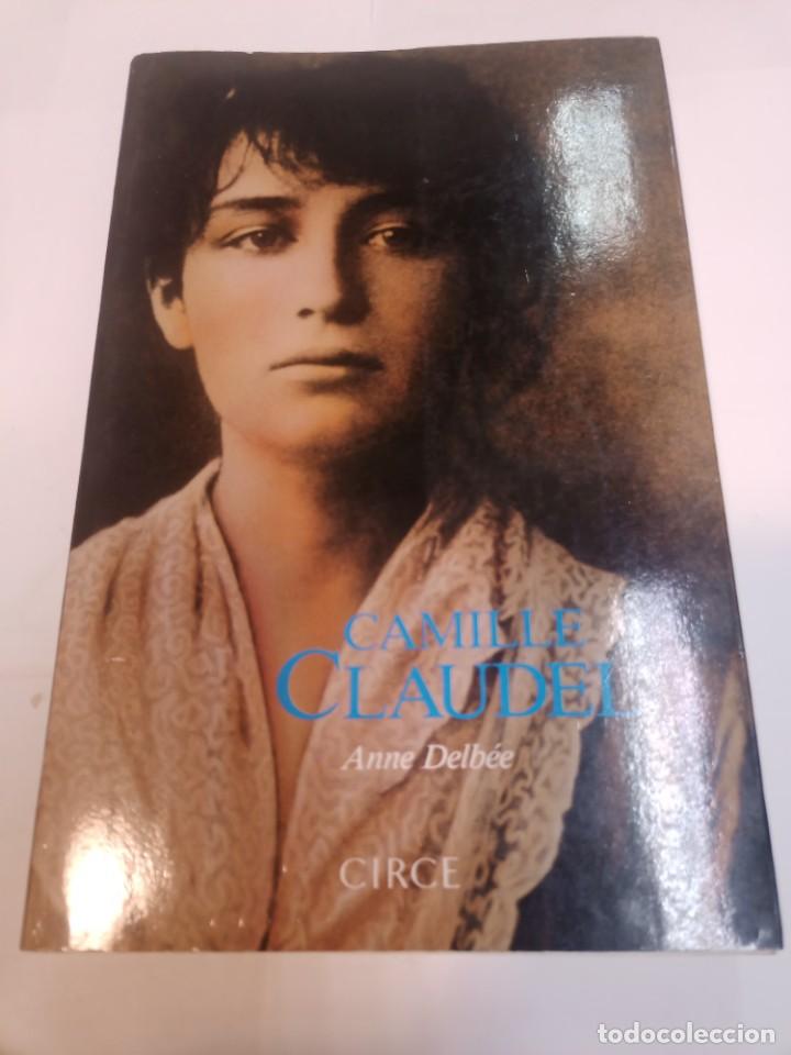 Libros de segunda mano: ANNE DELBE&Eacute; Camile Claudel SA10566 - Foto 1
