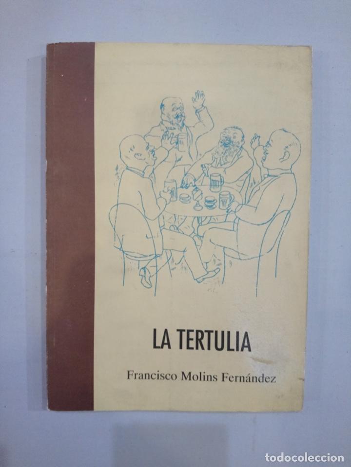 Libros de segunda mano: Francisco Molins Fern&aacute;ndez - La tertulia - Foto 1