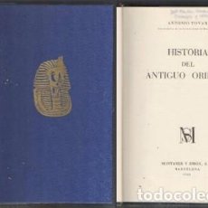 Libros de segunda mano: HISTORIA DEL ANTIGUO ORIENTE - TOVAR, ANTONIO - A-H-1490. Lote 355856375