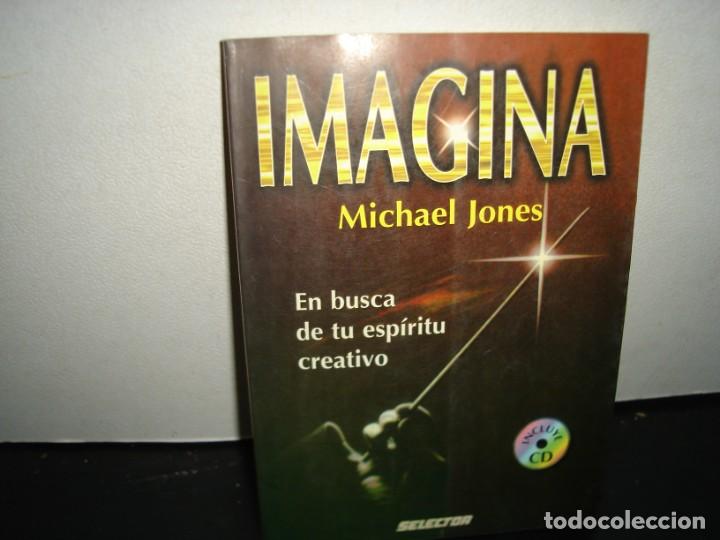 Libros de segunda mano: 37- IMAGINA. EN BUSCA DE TU ESP&Iacute;RITU CREATIVO - MICHAEL JONES - Foto 1
