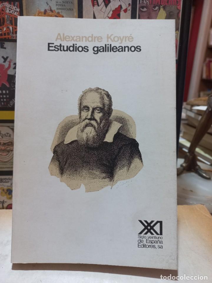 Libros de segunda mano: Alexandre Koyr&eacute; - Estudios Galileanos - 1980 - LM