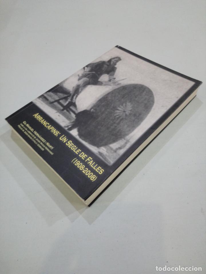 Libros de segunda mano: Gil-Manuel Hern&aacute;ndez i Mart&iacute; - Arrancapins: un segle de Falles (1908-2008) - Foto 2