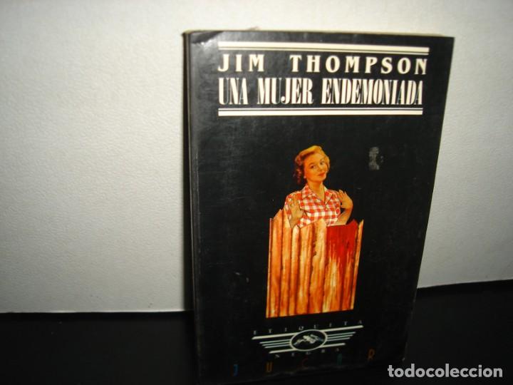 Libros de segunda mano: 37- UNA MUJER ENDEMONIADA - JIM THOMPSON - Foto 1