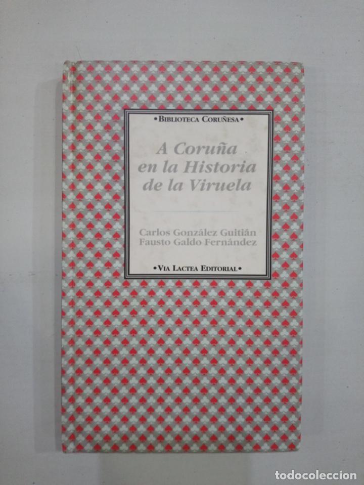 Second hand books: Carlos Guitian - Coru&ntilde;a en la historia de la viruela, A