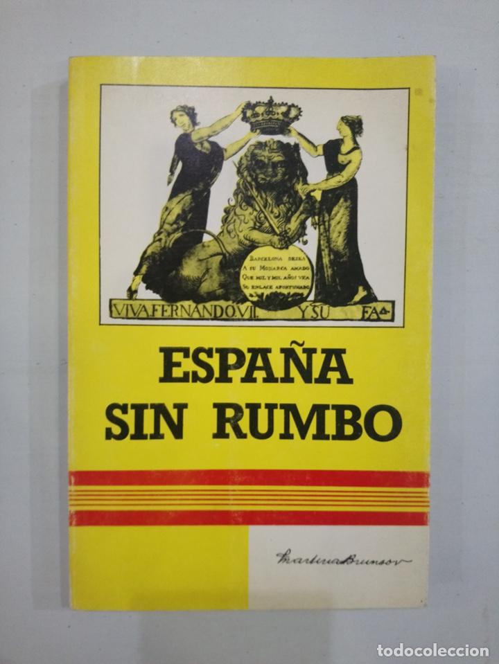 Second hand books: Martiri&aacute;n Bruns&oacute; - Espa&ntilde;a sin rumbo