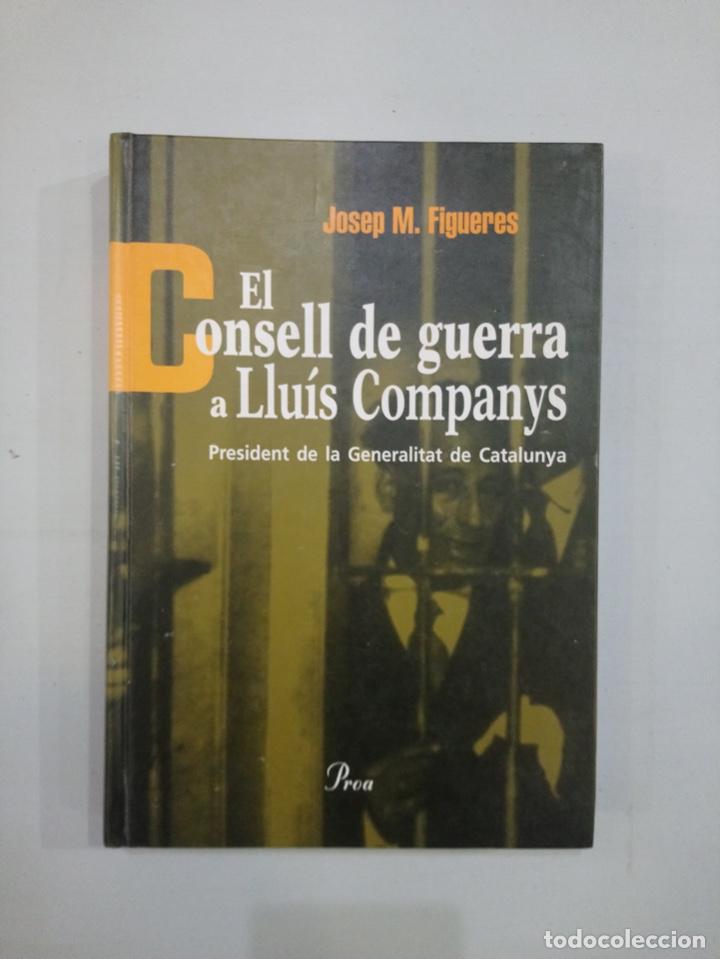 Libros de segunda mano: Josep Artigues - El consell de guerra a Llu&iacute;s Companys. President de la Generalitat de