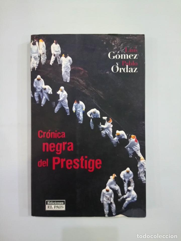 Libros de segunda mano: Luis G&oacute;mez - Cr&oacute;nica negra del prestige - Foto 1