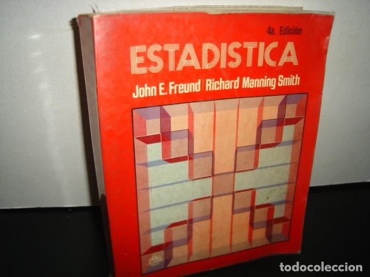 Libros de segunda mano: 37- ESTAD&Iacute;STICA - JOHN E. FREUND / RICHARD MANNING SMITH - Foto 1