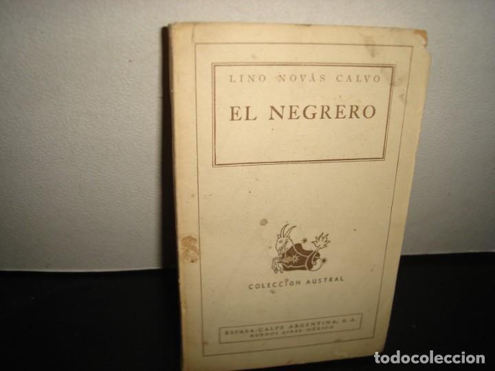 Libros de segunda mano: 39- EL NEGRERO - LINO NOV&Aacute;S CALVO - Foto 1