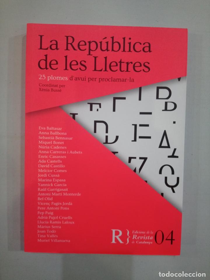 Libros de segunda mano: V. A. - La rep&uacute;blica de les lletres. 25 plomes davui per proclamar-la - Foto 1