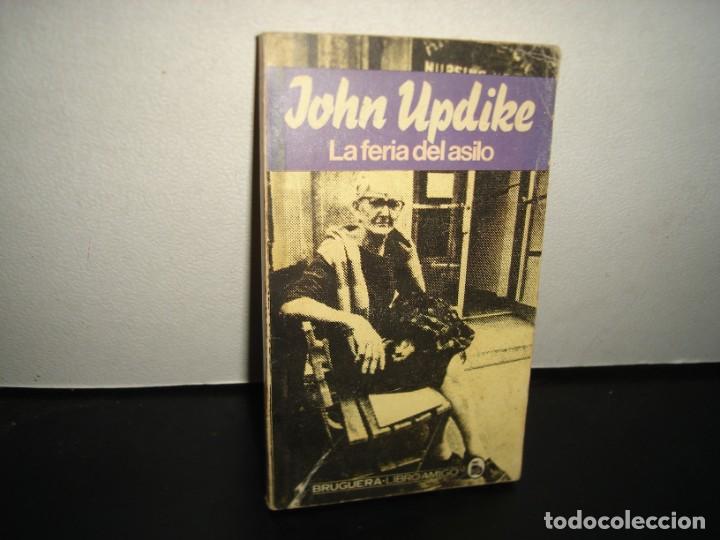 Libros de segunda mano: 39- LA FERIA DEL ASILO - JOHN UPDIKE - Foto 1