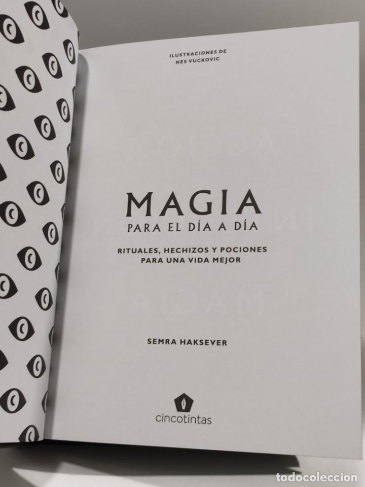 Libros de segunda mano: LA MAGIA PARA EL D&Iacute;A A D&Iacute;A - Semra Hakserver - Foto 4