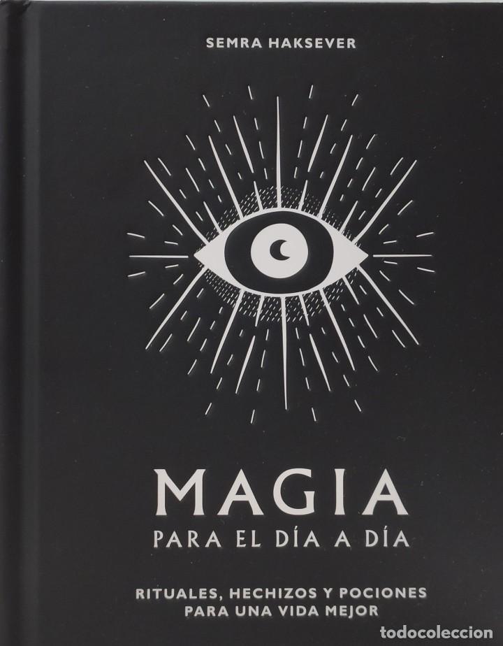 Libros de segunda mano: LA MAGIA PARA EL D&Iacute;A A D&Iacute;A - Semra Hakserver - Foto 1