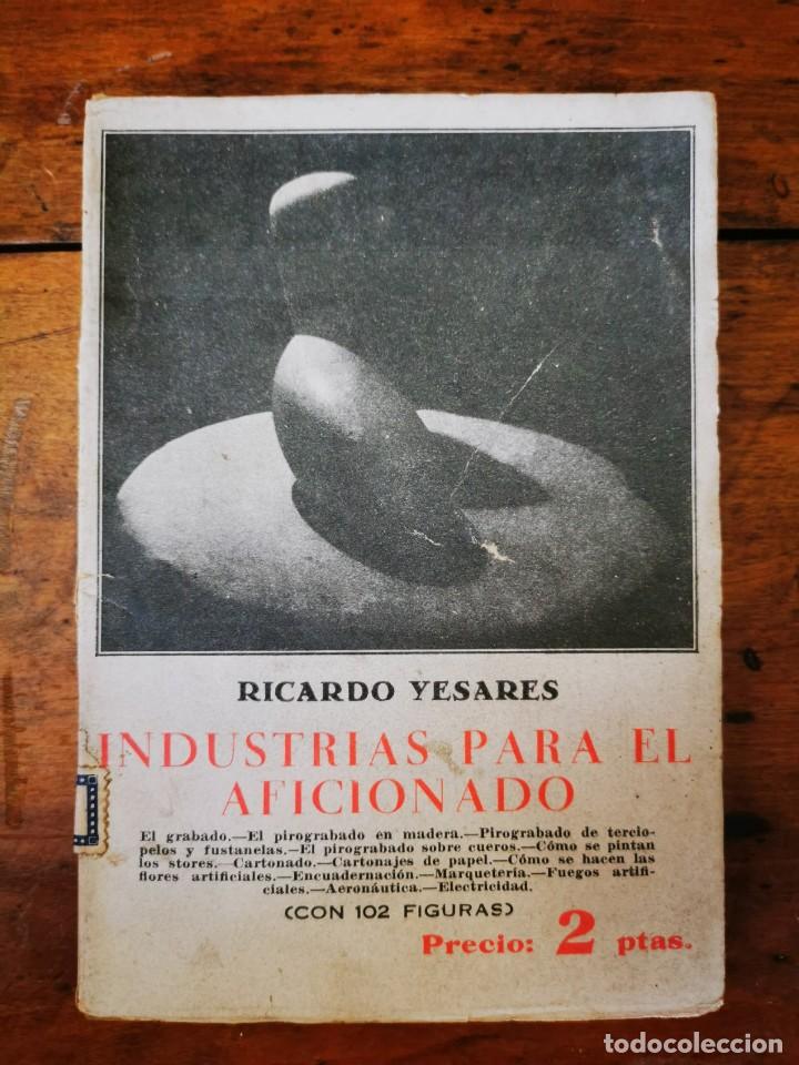 Libros de segunda mano: YESARES BLANCO, Ricardo. Industrias para el aficionado - Foto 1