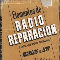 Libros de segunda mano: ELEMENTOS DE RADIO REPARACION - MARCUS & LEVY - A-RADIO-0039. Lote 356337745
