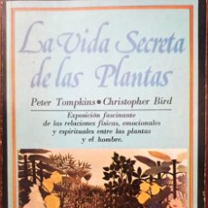 Libros de segunda mano: LA VIDA SECRETA DE LAS PLANTAS PETER TOMPKINS EDITORIAL DIANA MÉXICO 1979. Lote 356397030