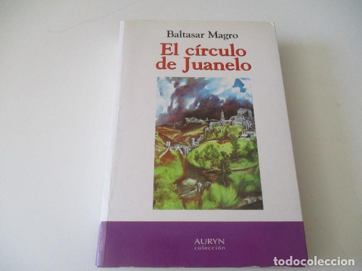 Libros de segunda mano: BALTASAR MAGRO El c&iacute;rculo de Juanelo W13579 - Foto 1