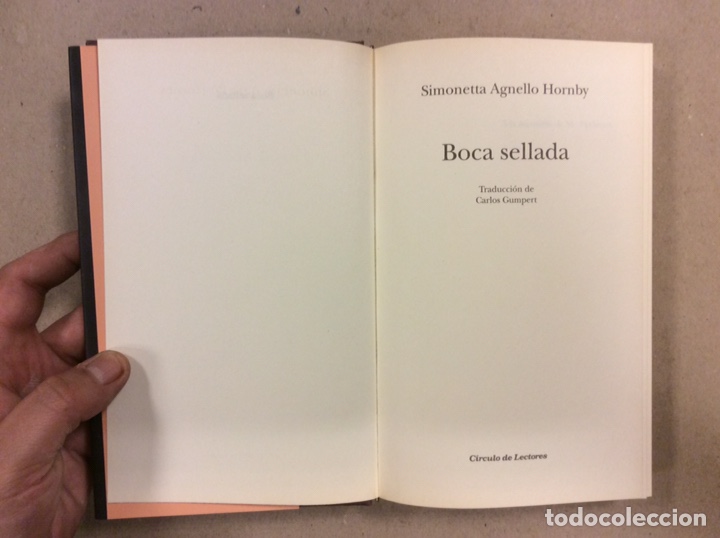Libros de segunda mano: BOCA SELLADA. SIMONETTA AGNELLO HORNBY. C&Iacute;RCULO DE LECTORES 2008 - Foto 2