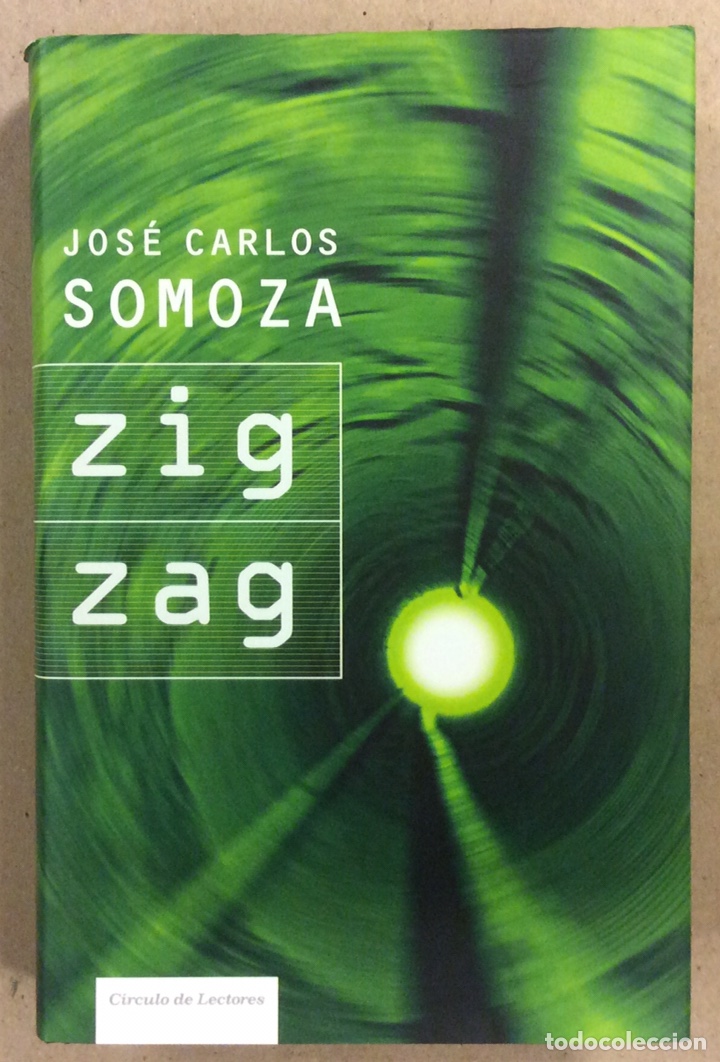 Libros de segunda mano: ZIG ZAG. JOS&Eacute; CARLOS SOMOZA. C&Iacute;RCULO DE LECTORES 2006 - Foto 1